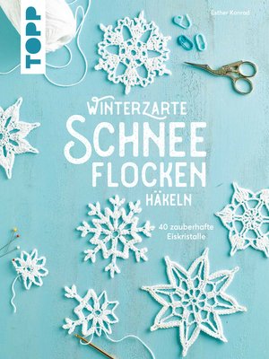 cover image of Winterzarte Schneeflocken häkeln